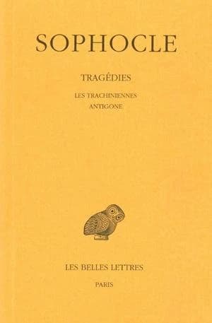 Les Trachiniennes ; Antigone (7e tirage) Sophocle ; texte établi par Alphonse Dain,... ; et trad. par Paul Mazon,...