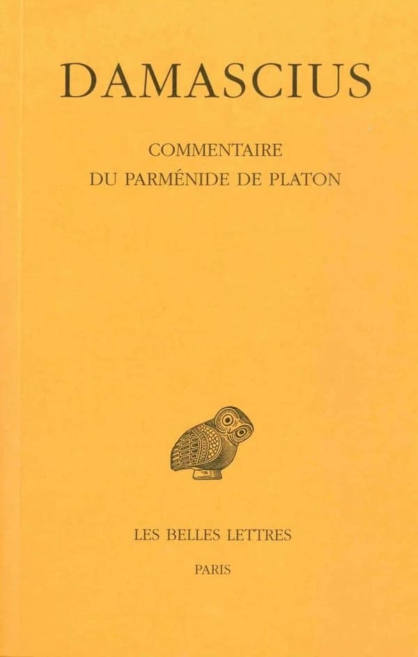 Commentaires du "Parménide" de Platon. Tome III