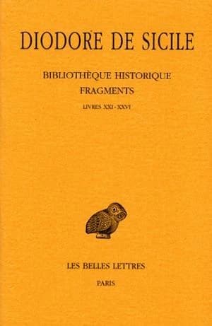 Bibliothèque historique : fragments. Tome II, Livres XXI-XXVI