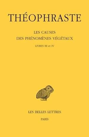 Les causes des phénomènes végétaux. Tome 2, Livres III et IV