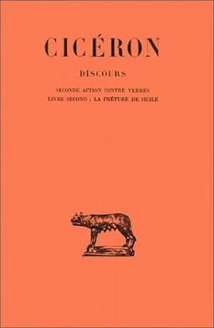 Discours. Tome III : Seconde action contre Verrès, Livre II : La Préture de Sicile