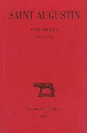 Confessions. 1, Livres I-VIII (12e tirage rev. et corr.) saint Augustin ; texte établi et trad. par Pierre de Labriolle