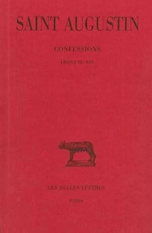 Confessions. Tome II, Livres IX-XIII