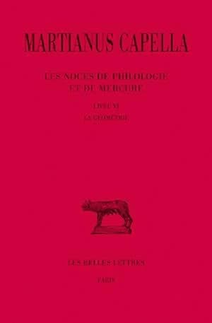 Les noces de Philologie et de Mercure. Tome VI, Livre VI, La géométrie