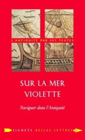 Sur la mer violette : naviguer dans l'Antiquité