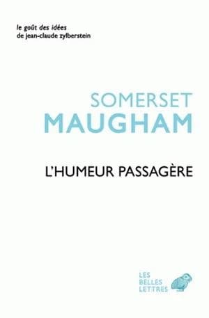 L'humeur passagère ; suivi de L'art de la nouvelle
