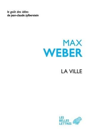 La ville ([Nouvelle éd.]) Max Weber ; traduction [de l'allemand] révisée, annotée et préfacée par Philippe Fritsch