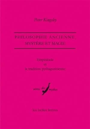 Empédocle et la tradition pythagoricienne : philosophie ancienne, mystère et magie
