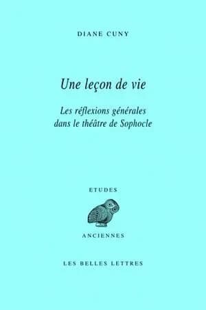 Une leçon de vie : les réflexions générales dans le théâtre de Sophocle