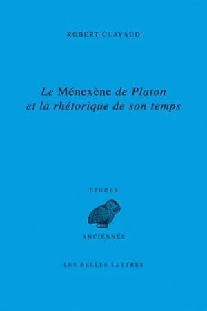 Le Ménexène de Platon et la rhétorique de son temps