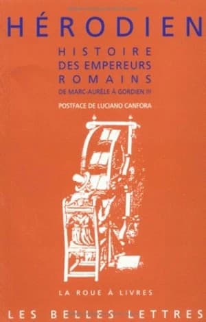 Histoire des empereurs romains : de Marc-Aurèle à Gordien III : 180 ap. J.-C.-238 ap. J.-C.