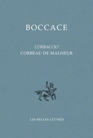 Corbeau de malheur (Éd. bilingue) Boccace ; introduction de Guido Baldassarri ; traduction de Pauline Pionchon ; texte italien établi par Giorgio Padoan : Corbaccio