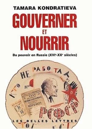 Gouverner et nourrir : du pouvoir en Russie, XVIe-XXe siècles