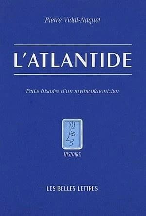 L'Atlantide : petite histoire d'un mythe platonicien : petite histoire d'un mythe platonicien