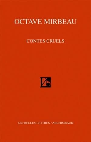 Contes cruels (2e tirage) Octave Mirbeau ; édition établie par Pierre Michel et Jean-François Nivert
