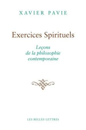 Exercices spirituels : leçons de la philosophie contemporaine