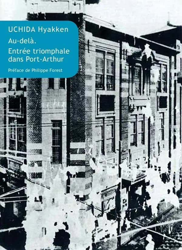 Au-delà ; Entrée triomphale dans Port-Arthur