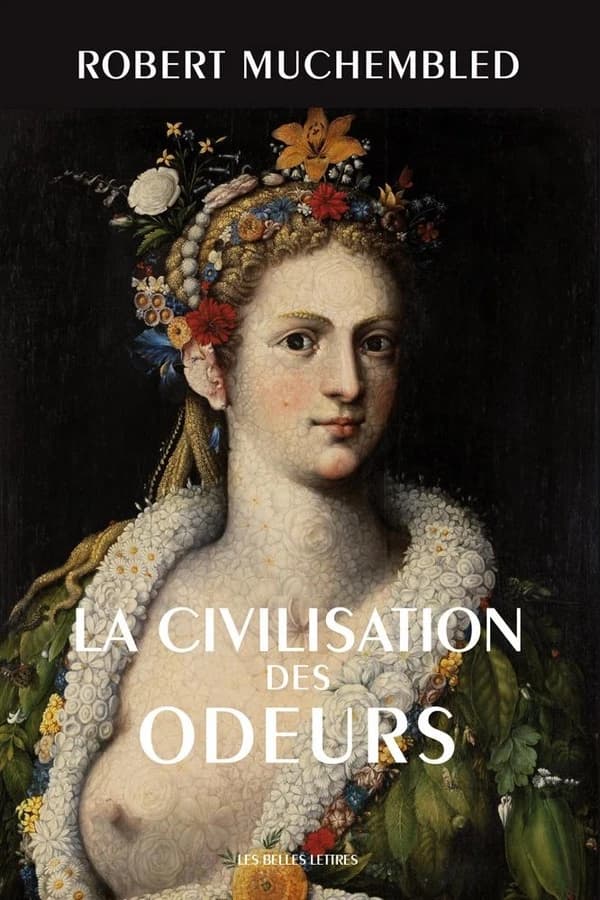 La Civilisation des odeurs: (XVIe-début XIXe siècle)