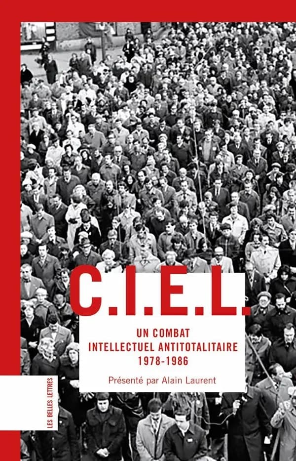 CIEL, Comité des intellectuels pour l'Europe des libertés : un combat antitotalitaire, 1978-1986