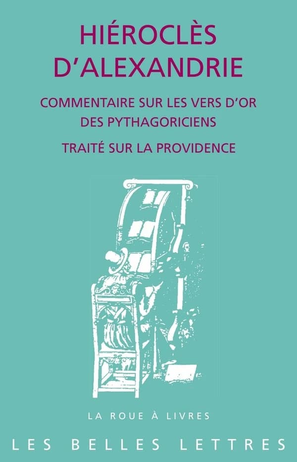 Commentaire sur les vers d'or des pythagoriciens ; Traité sur la providence