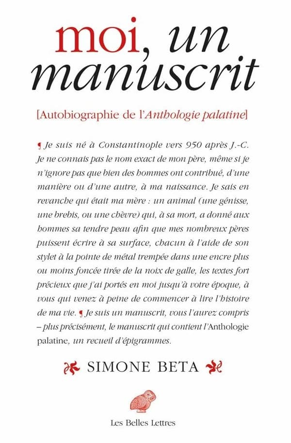 Moi, un manuscrit : autobiographie de l'"Anthologie palatine"