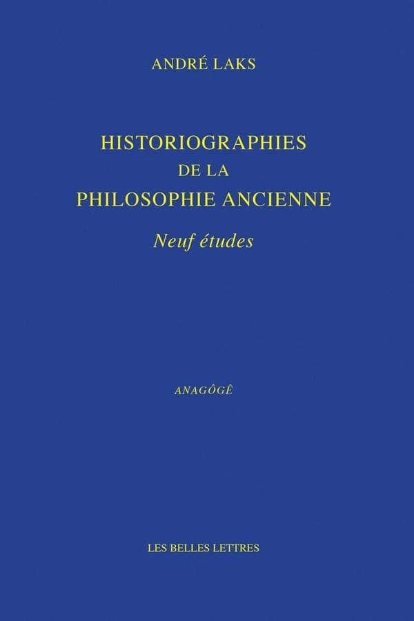 Historiographies de la philosophie ancienne : neuf études