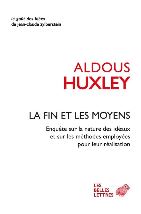 La fin et les moyens : enquête sur la nature des idéals [sic] et sur les méthodes employées pour leur réalisation