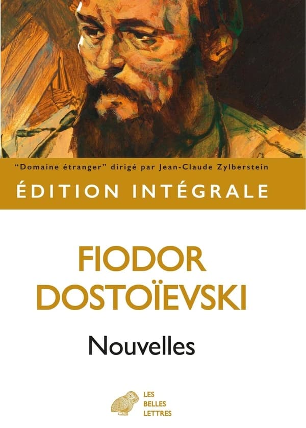 Nouvelles (Éd. intégrale) Fiodor Dostoïevski ; [traduit du russe par Bernard Kreise]