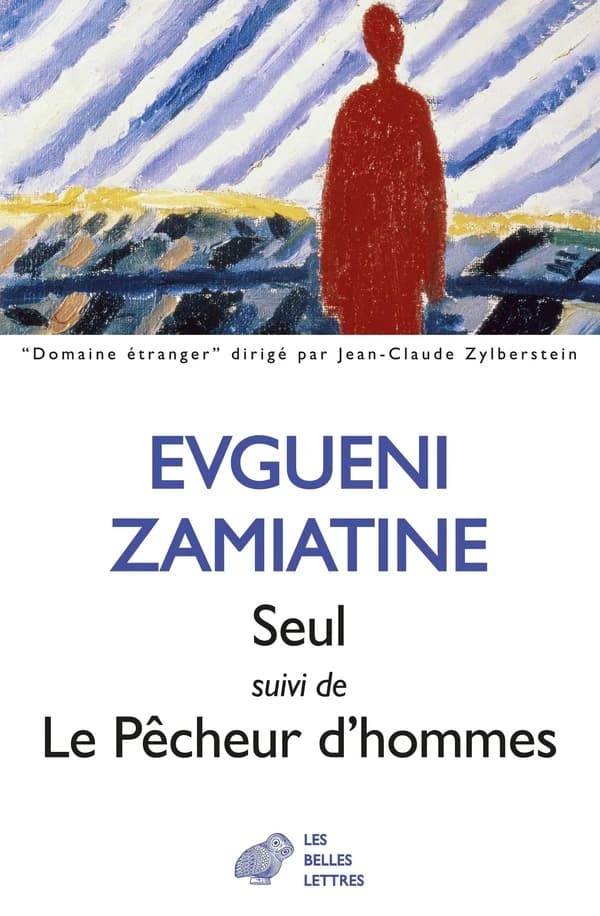 Seul ; suivi de Le pêcheur d'hommes : nouvelles
