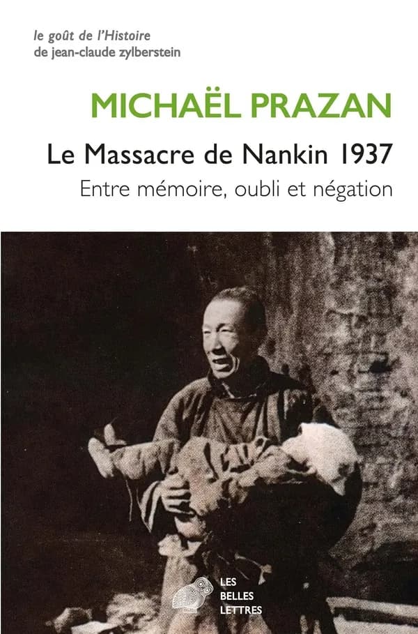 Le Massacre de Nankin 1937 : Entre mémoire, oubli et négation