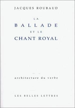 La ballade et le chant royal
