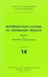 Matériaux pour l'histoire du vocabulaire français : datations et documents lexicographiques