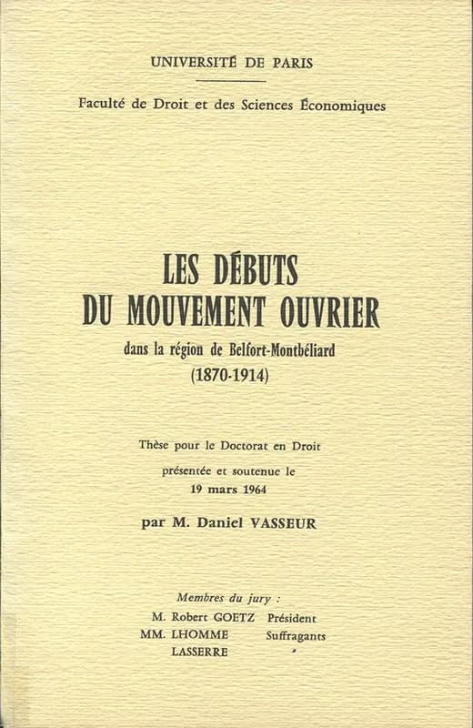 Les Débuts du mouvement ouvrier dans la région de Belfort-Montbéliard, 1870-1914