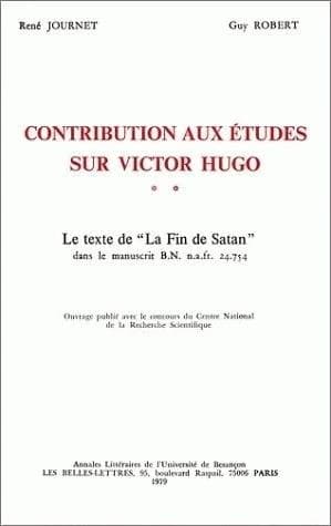 Le Texte de "La Fin de Satan" : dans le manuscrit B.N. n.a. fr. 24754