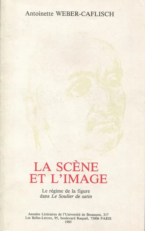 La Scène et l'image : le régime de la figure dans " Le Soulier de satin "