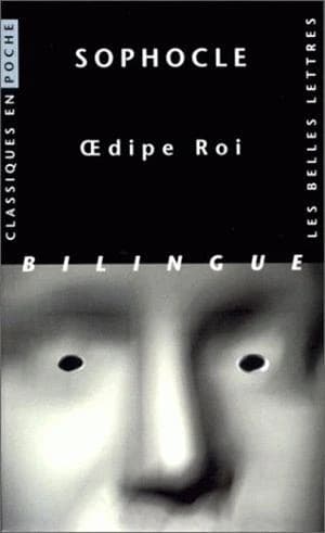 Oedipe roi ([Éd.] bilingue) Sophocle ; texte trad. par Paul Mazon ; introd. et notes par Philippe Brunet