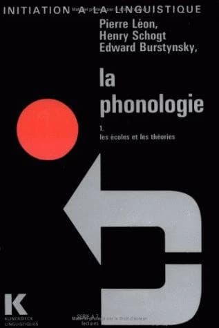 La Phonologie. 1, Les Écoles et les théories