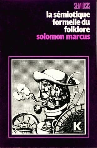 La Sémiotique formelle du folklore : approche linguistico-mathématique