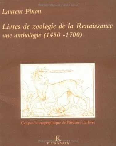 Livres de zoologie de la Renaissance : une anthologie : 1450-1700
