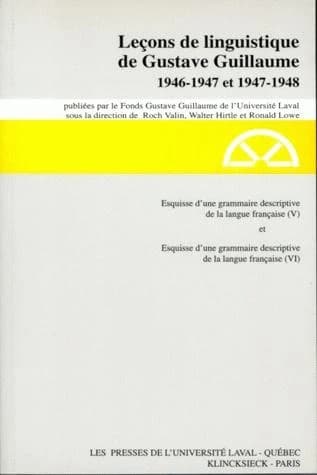 Esquisse d'une grammaire descriptive de la langue française. V. VI, 1946-1947, Série A. 1947-1948, Série A ; suivi de Esquisse d'une grammaire descriptive de la langue française