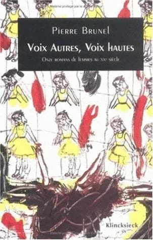 Voix autres, voix hautes : romans de femmes au XXe siècle : essais