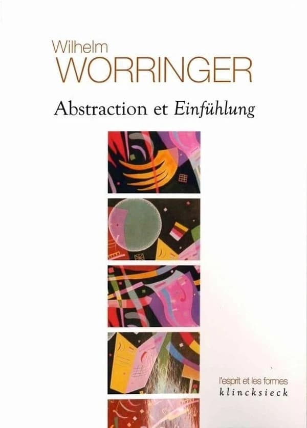 Abstraction et Einfuhlung : Contribution a la psychologie du Style