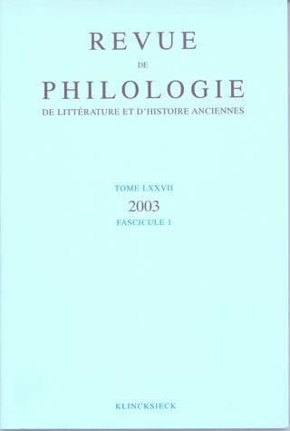 Revue de philologie, de litterature et d'histoire anciennes volume 77
