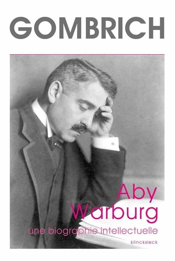 Aby Warburg : une biographie intellectuelle
