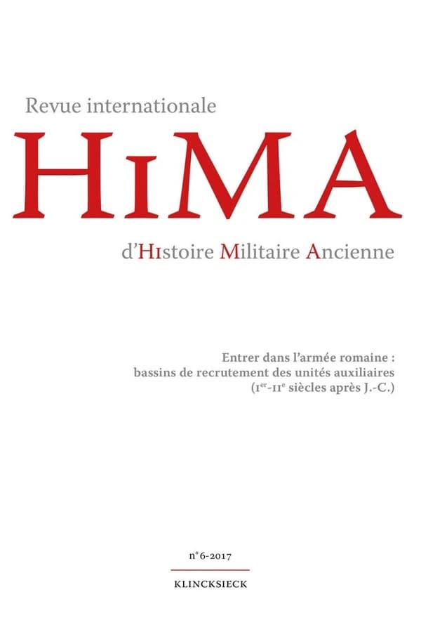 Entrer dans l'armée romaine : bassins de recrutement des unités auxiliaires (Ier - IIe siècles après J.-C.).