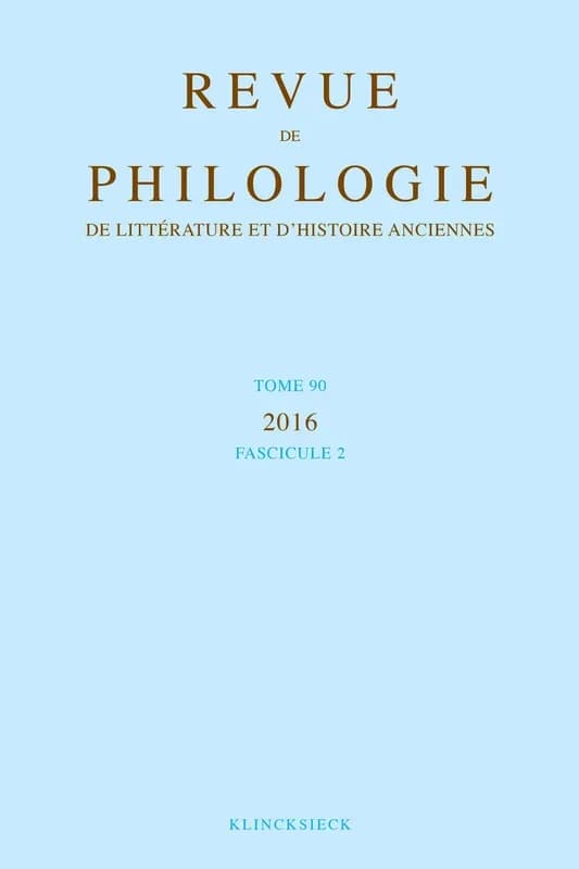 Revue de philologie, de litterature et d'histoire anciennes volume 90