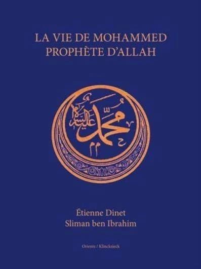 La Vie de Mohammed prophète d'Allah