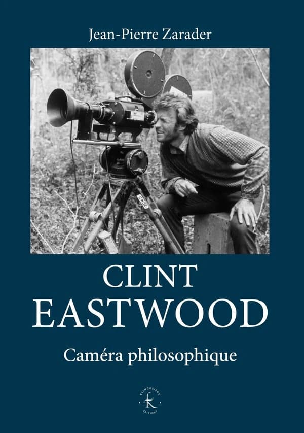 Clint Eastwood : Caméra philosophique