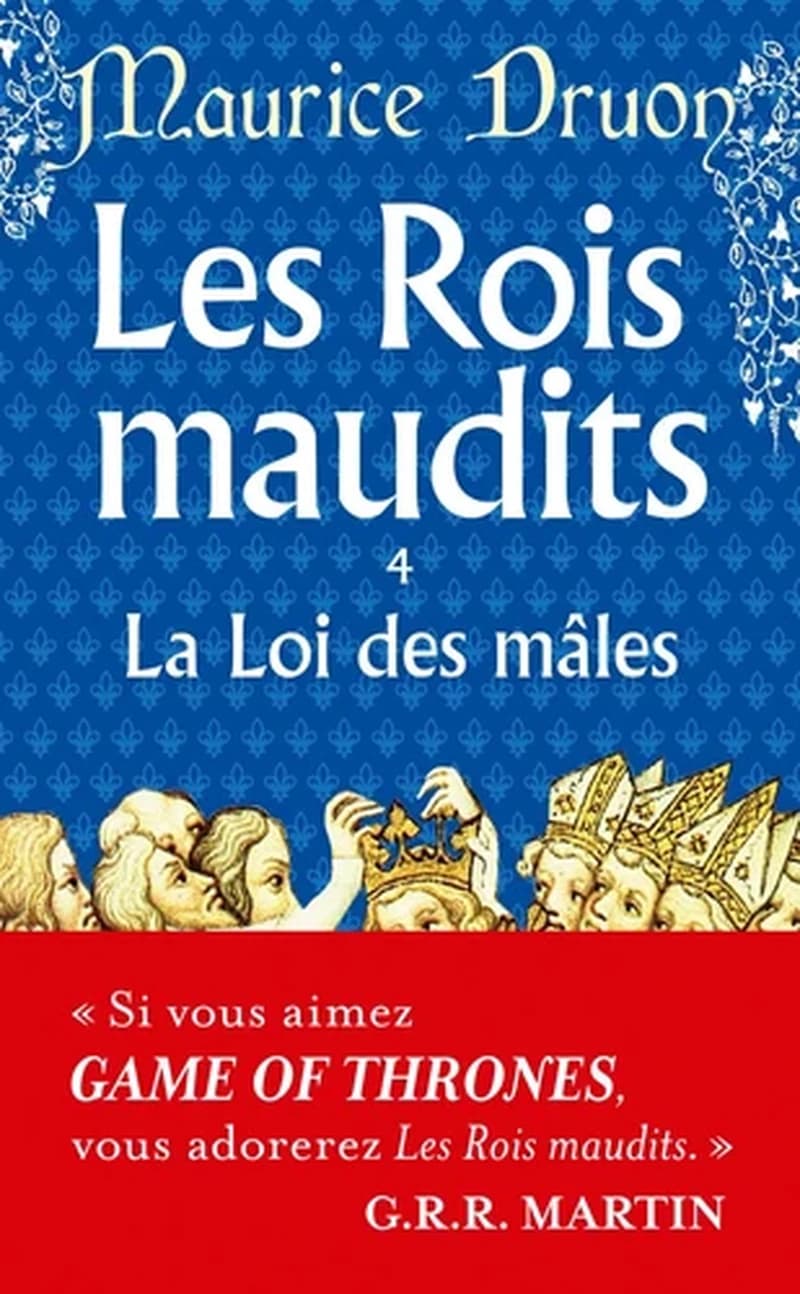 Les Rois maudits Tome 4: La loi des mâles