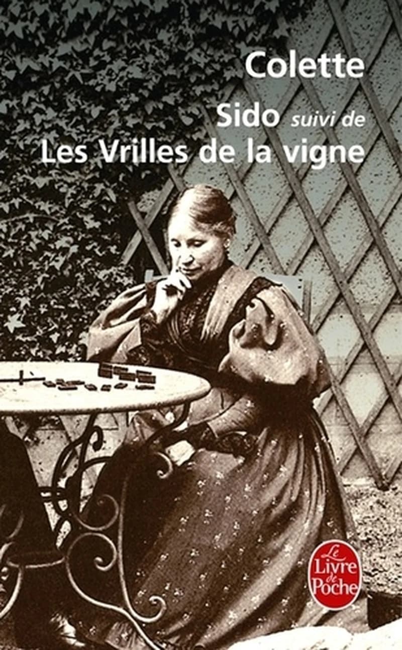 Sido ; suivi de Les vrilles de la vigne